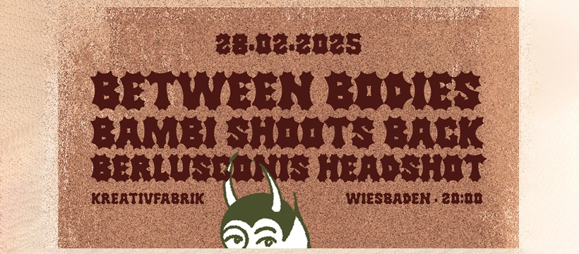 Between Bodies / Bambi Shoots Back / Berlusconis Headshot