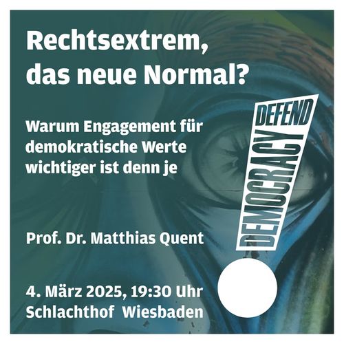 Rechtsextrem, das neue Normal?  Warum Engagement für demokratische Werte wichtiger ist denn je