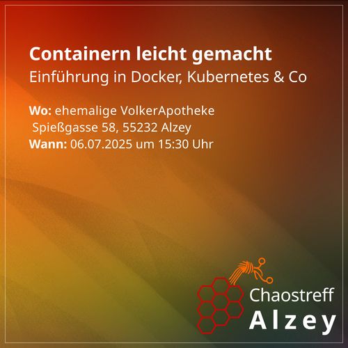 Containern leicht gemacht - Einführung in Docker, Kubernetes & Co

Wo: ehemalige VolkerApotheke
Spießgasse 58, 55232 Alzey
Wann: 06.07.2025