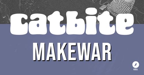Catbite / MakeWar