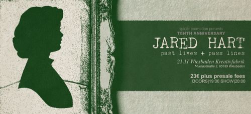 Jared Hart: Past Lives & Pass Lines 10th Anniversary Shows
