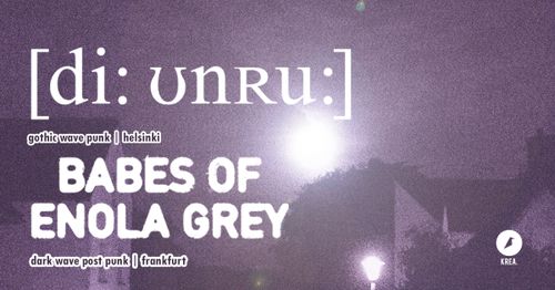 [di: unru:] / Babes of Enola Grey