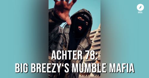 Achter 78: Big Breezy´s Mumble Mafia