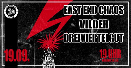 EAST END CHAOS + ON THE RAMPAGE + DREIVIERTELGUT in Mainz
