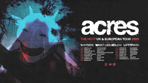 Acres / With Special Guests: Wayside / What Lies Below / Lifespark