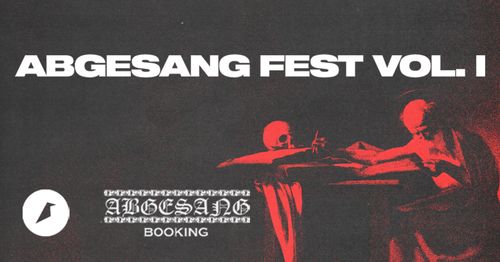 Abgesang Fest Vol. 1