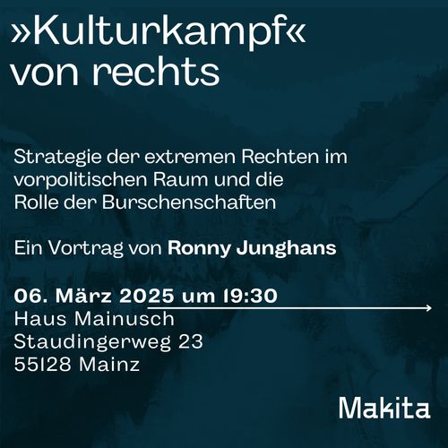 »Kulturkampf« von rechts - Strategie der extremen Rechten im vorpolitischen Raum und die Rolle der Burschenschaften