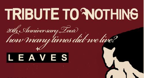 Tribute To Nothing / Special Guest: Leaves / The Universal Indicator