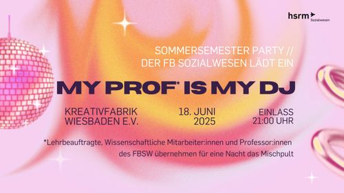 My Prof* Is My DJ
