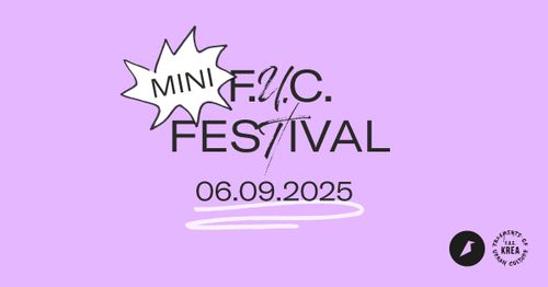 Mini F.U.C. Festival
