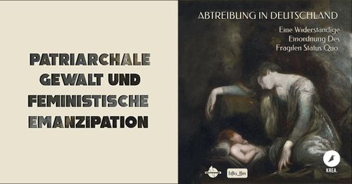 Abtreibung in Deutschland. Eine widerständige Einordnung des fragilen Status Quo